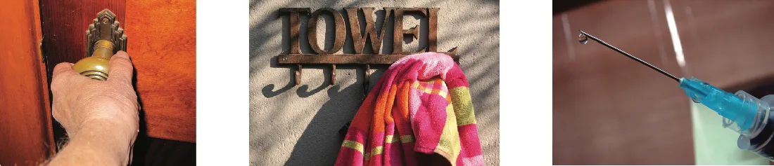 Three photos: a hand turning an ornate brass doorknob; a striped towel hanging from a hook below a metal sign reading TOWEL; and the needle end of a syringe, with a droplet at its tip.